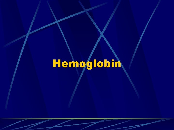 Hemoglobin Hemoglobin