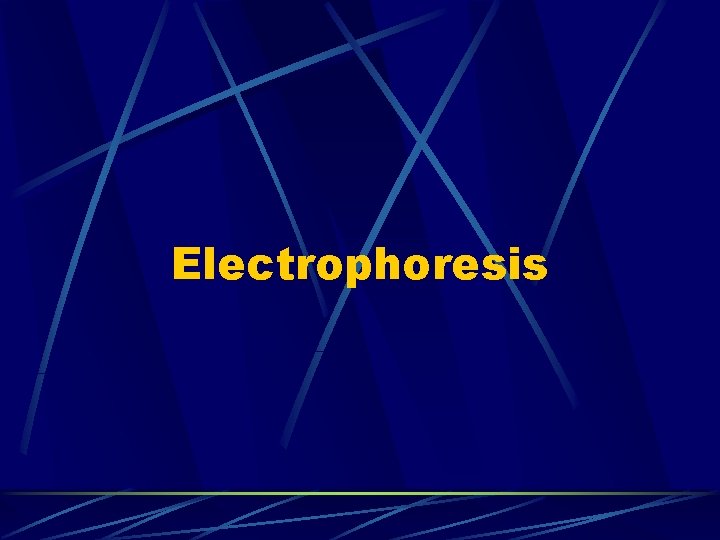 Electrophoresis Electrophoresis