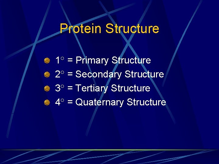 Protein Structure 1 = Primary Structure 2 = Secondary Structure 3 = Tertiary Structure Protein Structure 1 = Primary Structure 2 = Secondary Structure 3 = Tertiary Structure