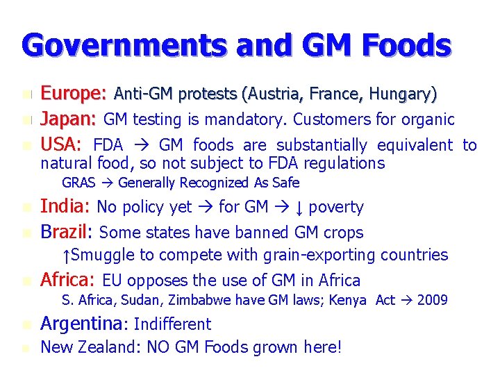 Governments and GM Foods n n n Europe: Anti-GM protests (Austria, France, Hungary) Japan: