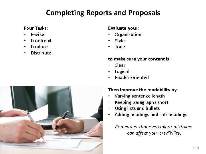 Completing Reports and Proposals Four Tasks: • Revise • Proofread • Produce • Distribute