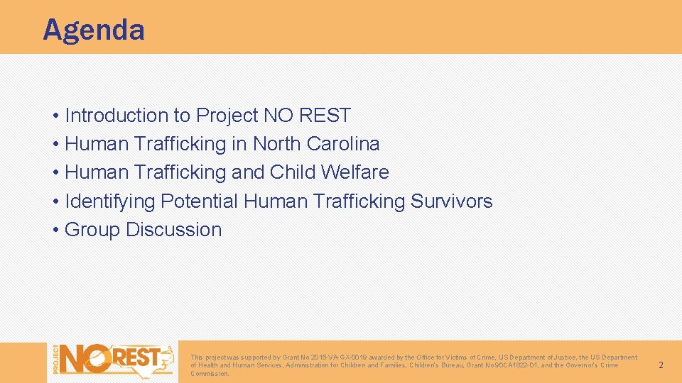 Agenda • Introduction to Project NO REST • Human Trafficking in North Carolina •