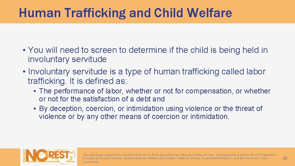 Human Trafficking and Child Welfare • You will need to screen to determine if