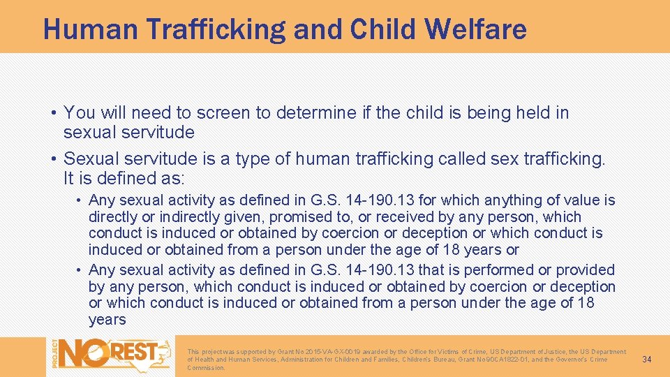 Human Trafficking and Child Welfare • You will need to screen to determine if