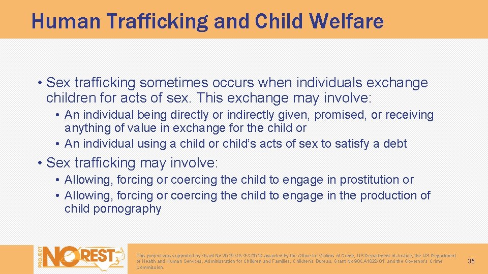 Human Trafficking and Child Welfare • Sex trafficking sometimes occurs when individuals exchange children