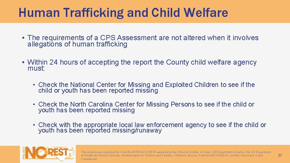 Human Trafficking and Child Welfare • The requirements of a CPS Assessment are not