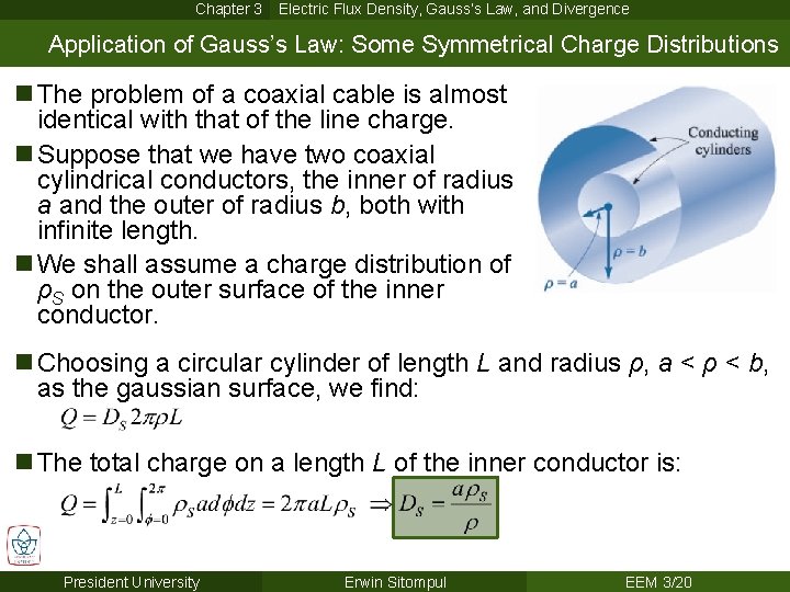 Chapter 3 Electric Flux Density, Gauss’s Law, and Divergence Application of Gauss’s Law: Some