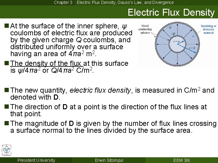 Chapter 3 Electric Flux Density, Gauss’s Law, and Divergence Electric Flux Density n At
