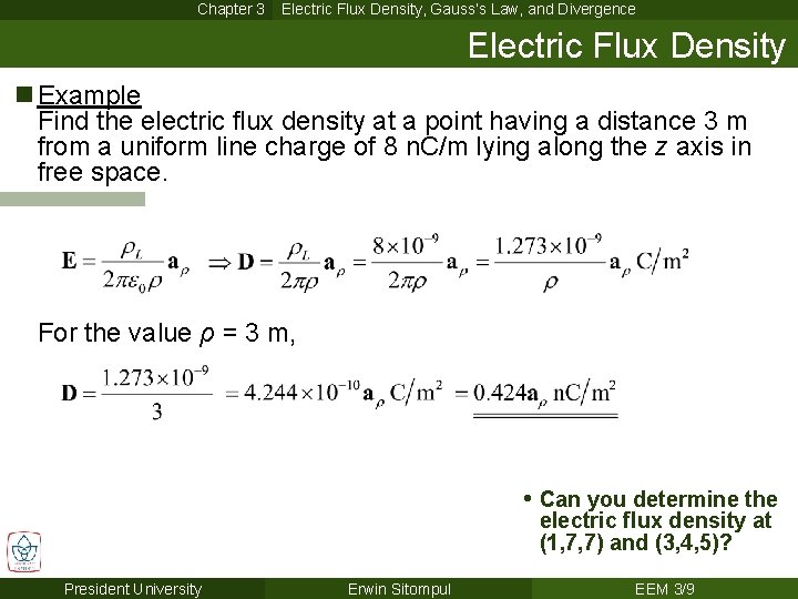 Chapter 3 Electric Flux Density, Gauss’s Law, and Divergence Electric Flux Density n Example