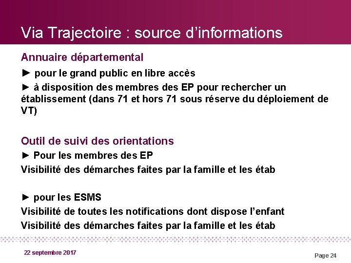 Via Trajectoire : source d’informations Annuaire départemental ► pour le grand public en libre