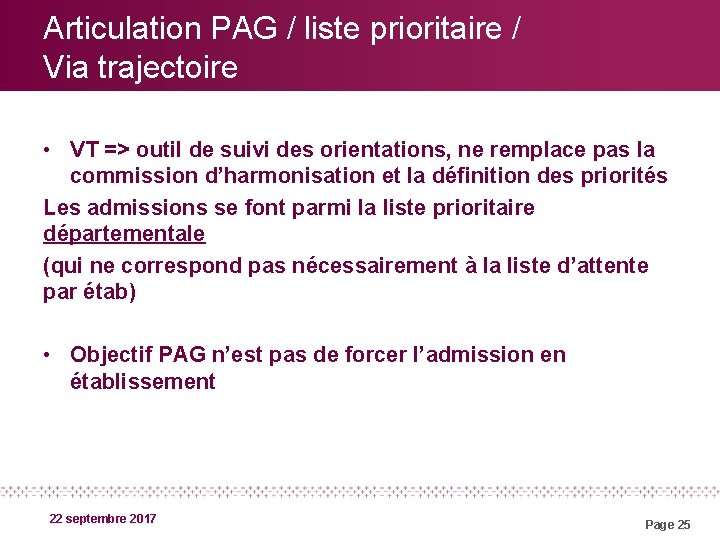 Articulation PAG / liste prioritaire / Via trajectoire • VT => outil de suivi