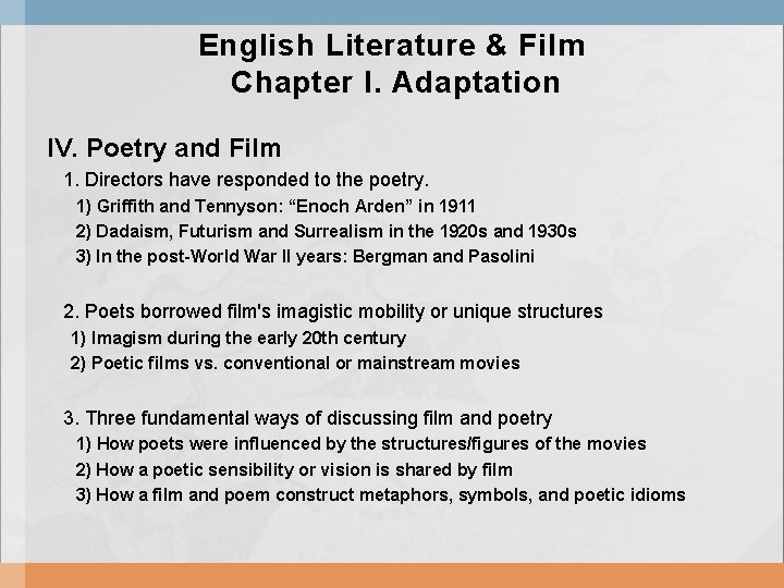 English Literature & Film Chapter I. Adaptation IV. Poetry and Film 1. Directors have