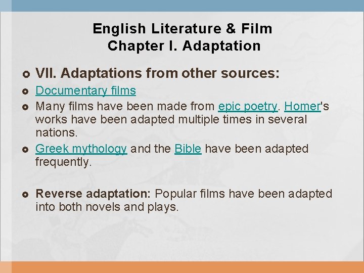 English Literature & Film Chapter I. Adaptation VII. Adaptations from other sources: Documentary films