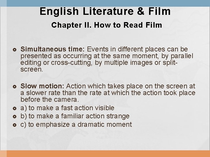 English Literature & Film Chapter II. How to Read Film Simultaneous time: Events in