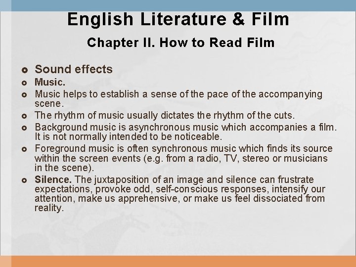 English Literature & Film Chapter II. How to Read Film Sound effects Music helps