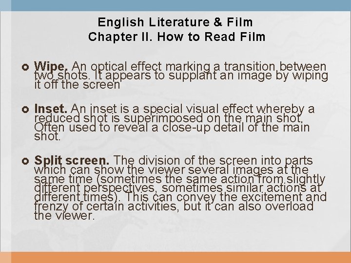 English Literature & Film Chapter II. How to Read Film Wipe. An optical effect