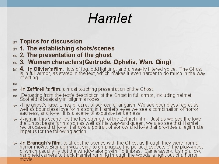 Hamlet Topics for discussion 1. The establishing shots/scenes 2. The presentation of the ghost