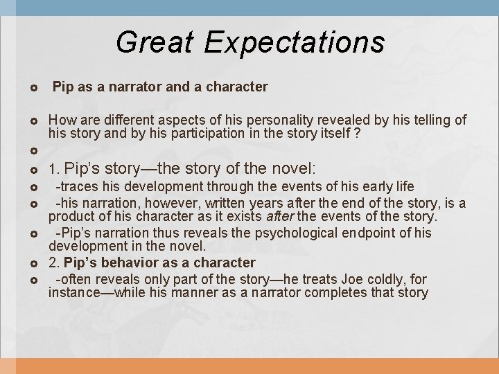 Great Expectations Pip as a narrator and a character How are different aspects of