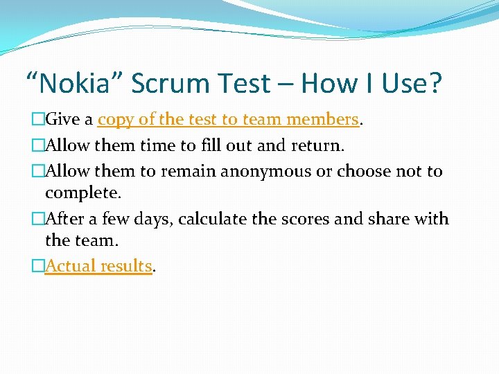 “Nokia” Scrum Test – How I Use? �Give a copy of the test to