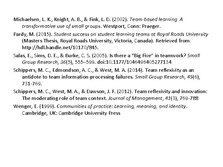 Michaelsen, L. K. , Knight, A. B. , & Fink, L. D. (2002). Team-based