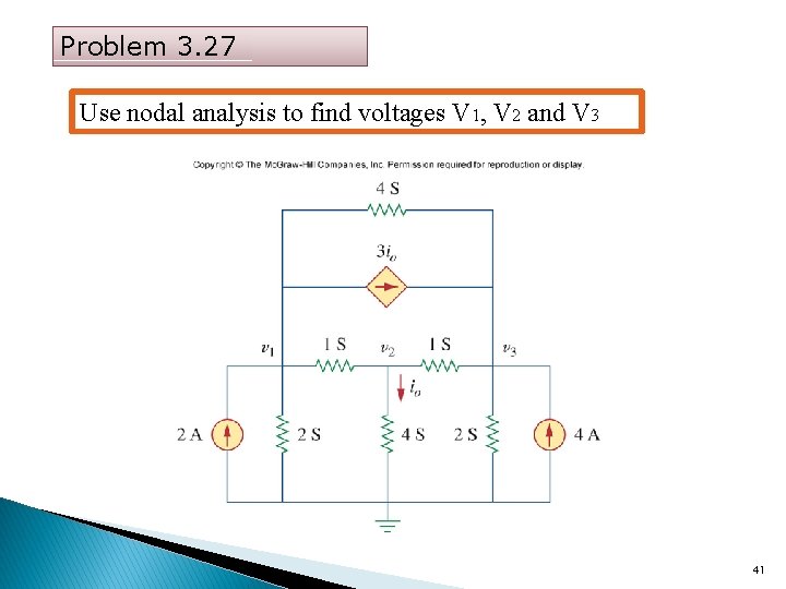 Problem 3. 27 Use nodal analysis to find voltages V 1, V 2 and