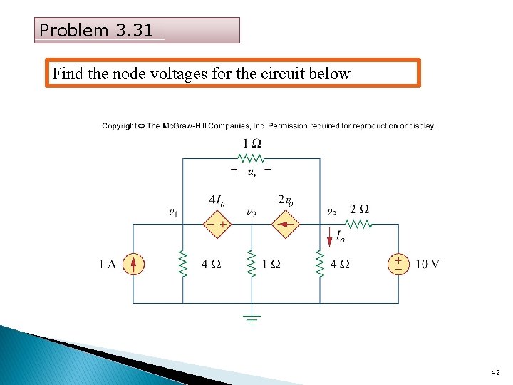 Problem 3. 31 Find the node voltages for the circuit below 42 