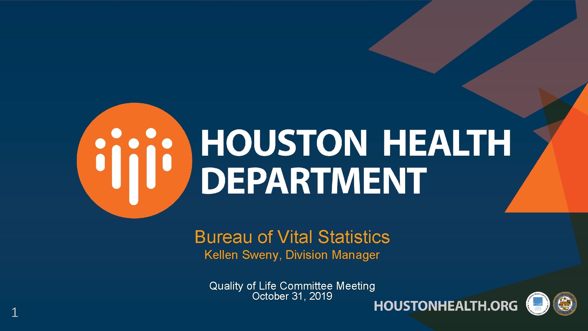 Bureau of Vital Statistics Kellen Sweny, Division Manager Quality of Life Committee Meeting October