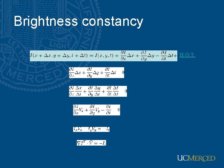 Brightness constancy H. O. T. Brightness constancy H. O. T.