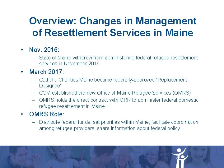 Overview: Changes in Management of Resettlement Services in Maine • Nov. 2016: – State Overview: Changes in Management of Resettlement Services in Maine • Nov. 2016: – State