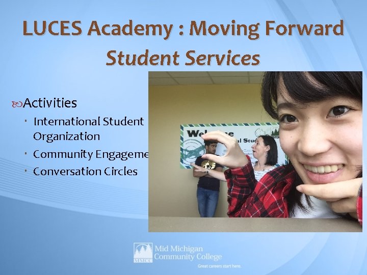 LUCES Academy : Moving Forward Student Services Activities International Student Organization Community Engagement Conversation LUCES Academy : Moving Forward Student Services Activities International Student Organization Community Engagement Conversation