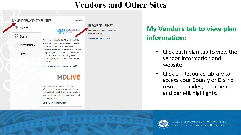 Vendors and Other Sites My Vendors tab to view plan information: • Click each