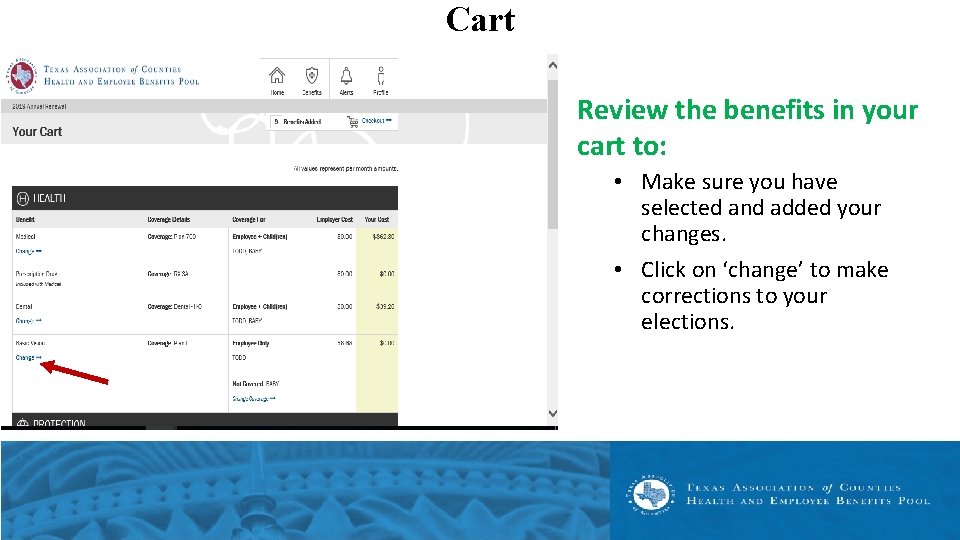 Cart Review the benefits in your cart to: • Make sure you have selected