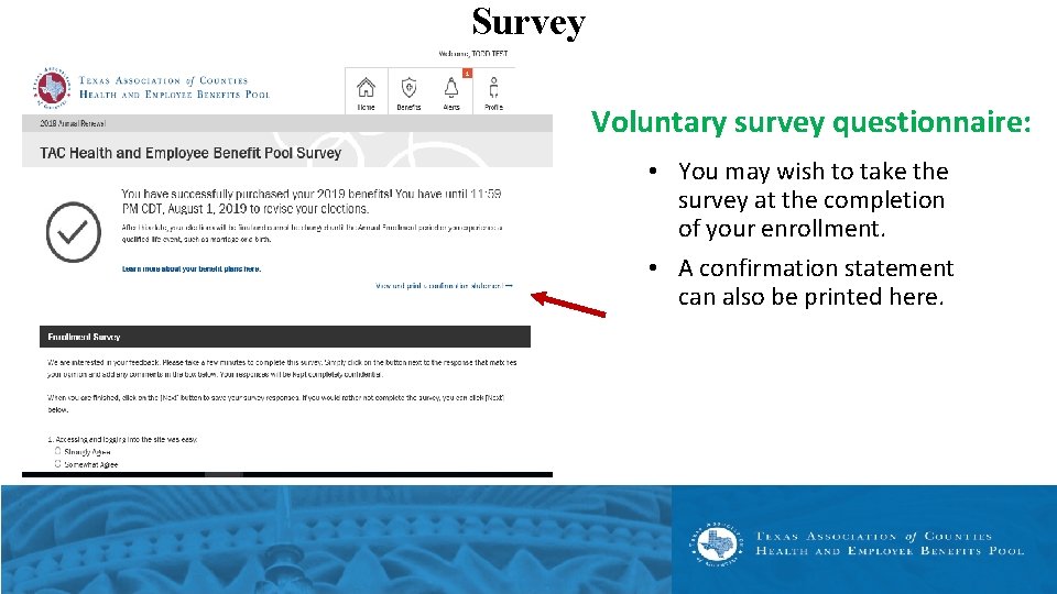 Survey Voluntary survey questionnaire: • You may wish to take the survey at the