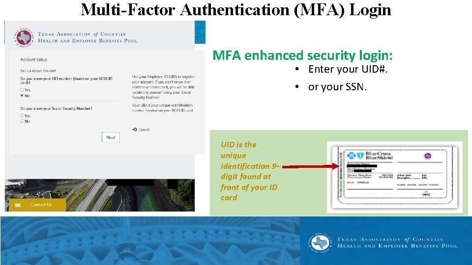 Multi-Factor Authentication (MFA) Login MFA enhanced security login: • Enter your UID#. • or