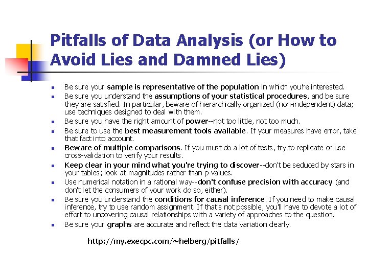 Pitfalls of Data Analysis (or How to Avoid Lies and Damned Lies) n n