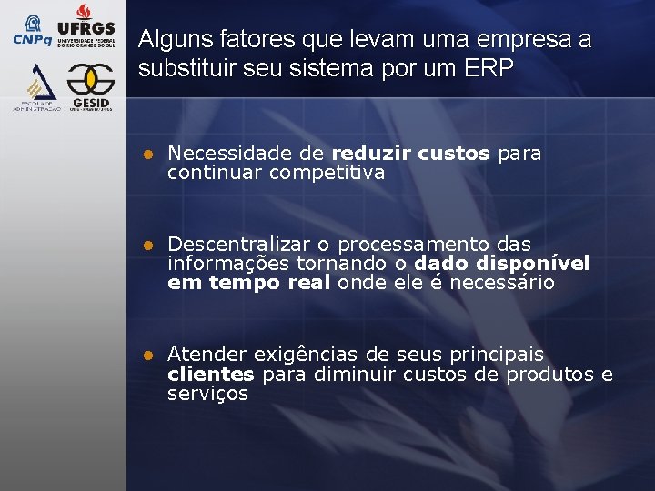 Alguns fatores que levam uma empresa a substituir seu sistema por um ERP l Alguns fatores que levam uma empresa a substituir seu sistema por um ERP l