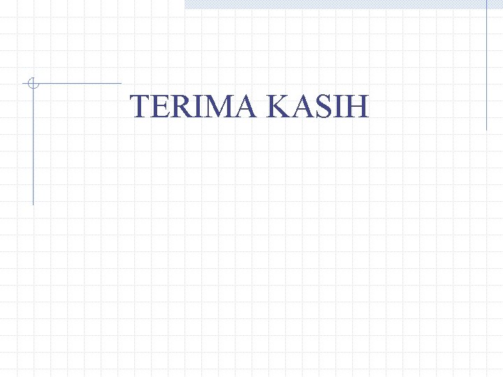 TERIMA KASIH 