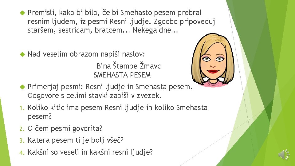  Premisli, kako bi bilo, če bi Smehasto pesem prebral resnim ljudem, iz pesmi