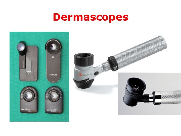 Dermascopes 