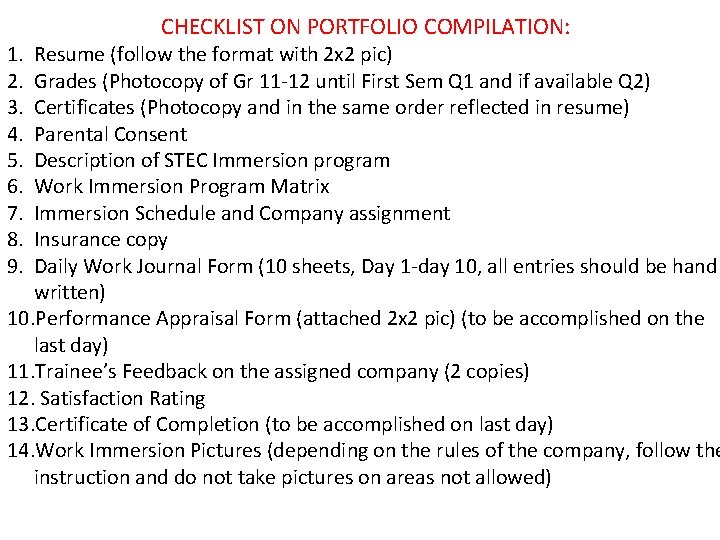 CHECKLIST ON PORTFOLIO COMPILATION: 1. 2. 3. 4. 5. 6. 7. 8. 9. Resume