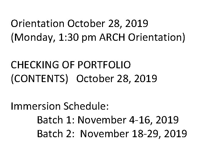Orientation October 28, 2019 (Monday, 1: 30 pm ARCH Orientation) CHECKING OF PORTFOLIO (CONTENTS)