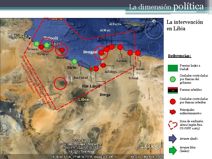 La dimensión política La intervención en Libia Al Bayda Al Marj Tripoli Zouara Zawiya