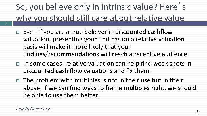 5 So, you believe only in intrinsic value? Here’s why you should still care