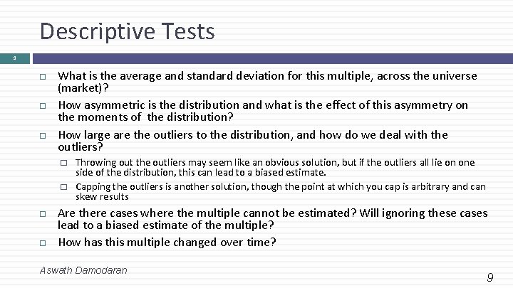 Descriptive Tests 9 What is the average and standard deviation for this multiple, across
