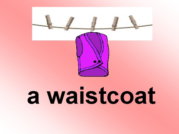 a waistcoat a waistcoat