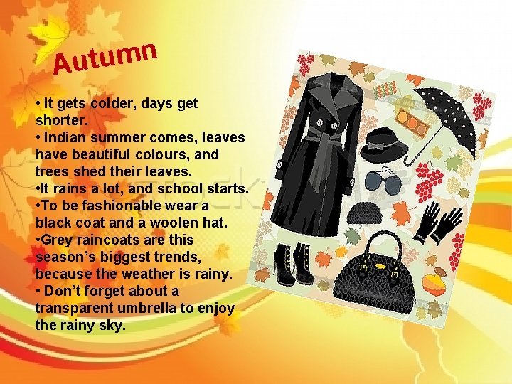 n m u t Au • It gets colder, days get shorter. • Indian n m u t Au • It gets colder, days get shorter. • Indian