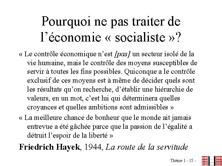 Pourquoi ne pas traiter de l’économie « socialiste » ? « Le contrôle économique