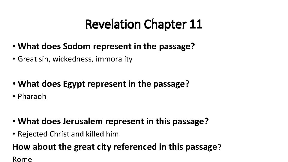 Revelation Chapter 11 • What does Sodom represent in the passage? • Great sin,