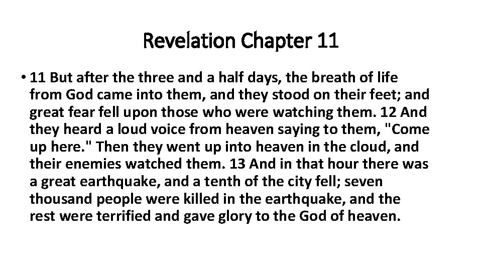 Revelation Chapter 11 • 11 But after the three and a half days, the