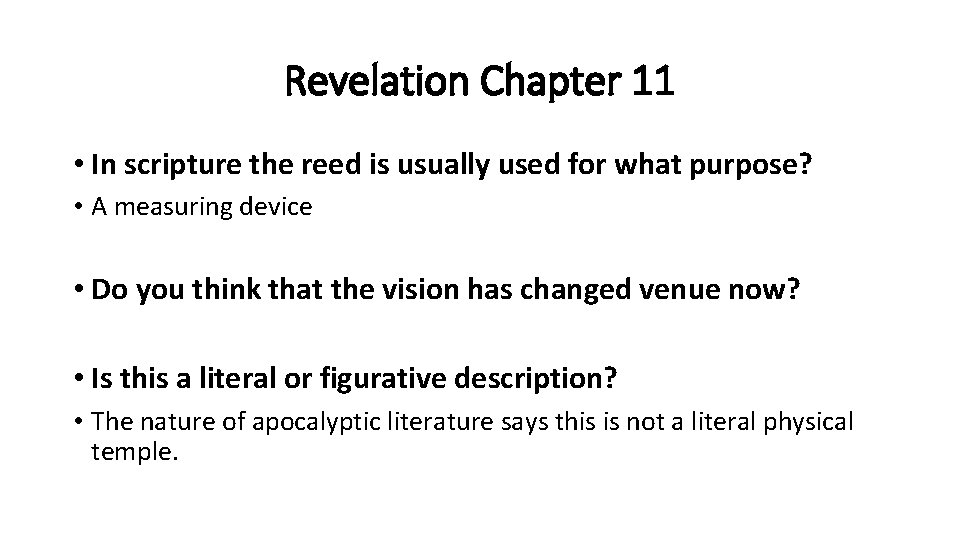 Revelation Chapter 11 • In scripture the reed is usually used for what purpose?